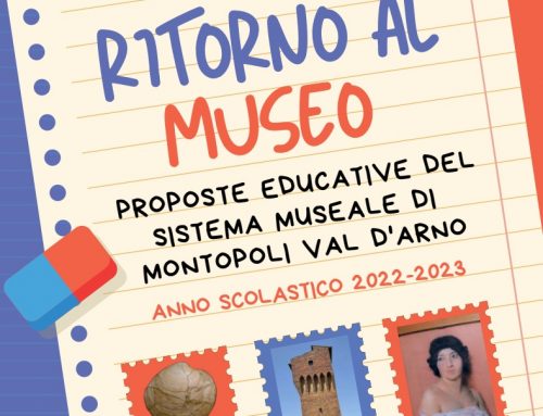 RITORNO AL  MUSEO – Proposte educative del Sistema Museale di Montopoli in Val d’Arno – Anno Scolastico 2022-2023